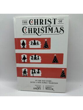 The Christ Of Christmas Marc Sikma Illustrated By Jordan Moler Hardcover Christi